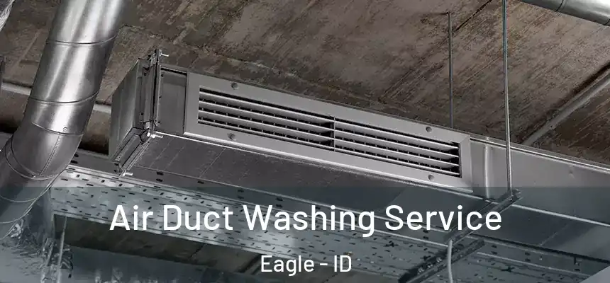  Air Duct Washing Service Eagle - ID