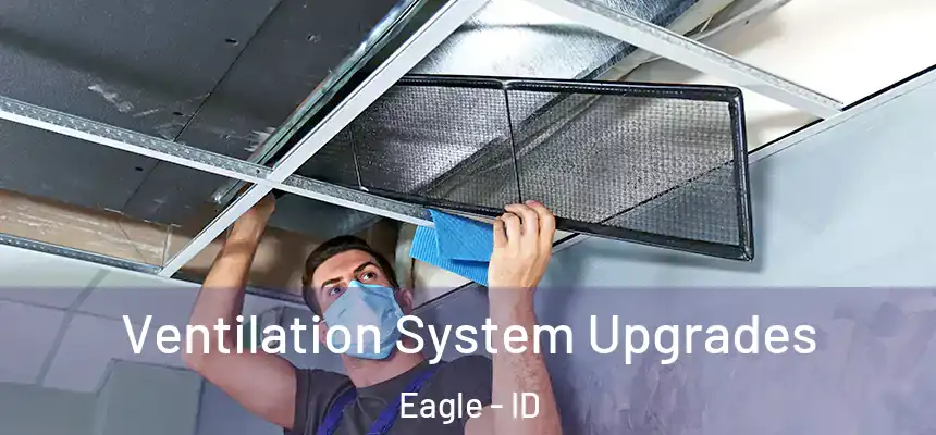  Ventilation System Upgrades Eagle - ID